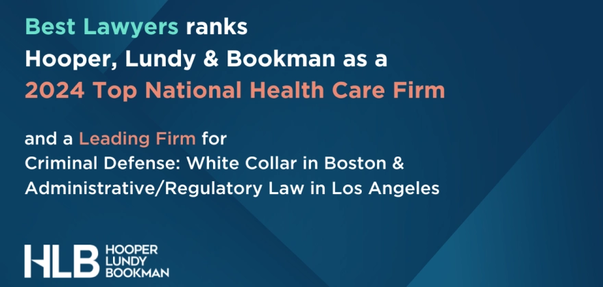 Best Lawyers ranks HLB as a 2024 Top National Health Care Law Firm, and a leading firm in Criminal Defense: White Collar and Administrative/Regulatory Law